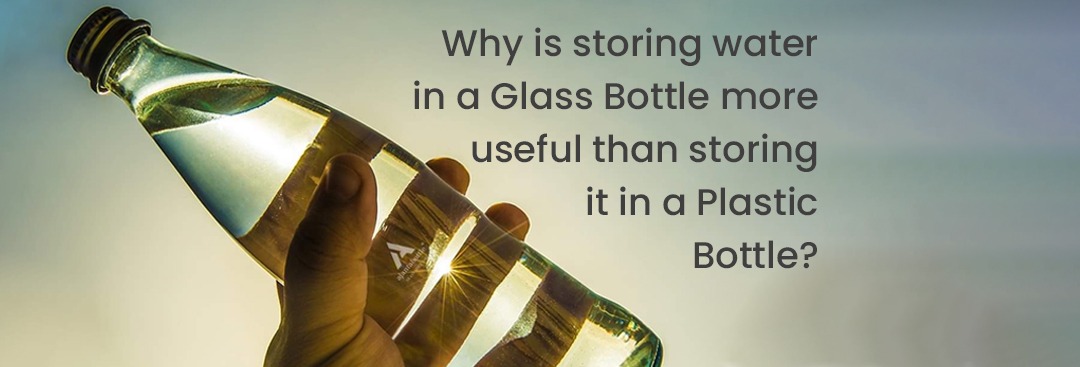 Why is storing water in a Glass Bottle more useful than storing it in a Plastic Bottle?